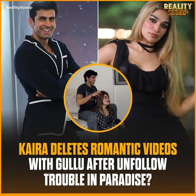 After unfollowing Gullu, Kaira has now removed all their romantic videos from her profile… while brand collabs are still there 👀

This sudden move has sparked breakup rumors and questions everywhere 

#MTVSplitsvillaX6 #MTVSplitsvilla #MTV #Splitsvilla16 #RealityScoop